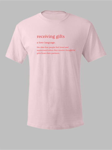 Receiving Gifts - Love Language Tee